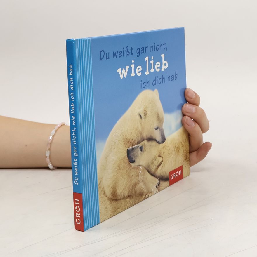 Dorothée Bleker Du weißt gar nicht, wie lieb ich dich hab