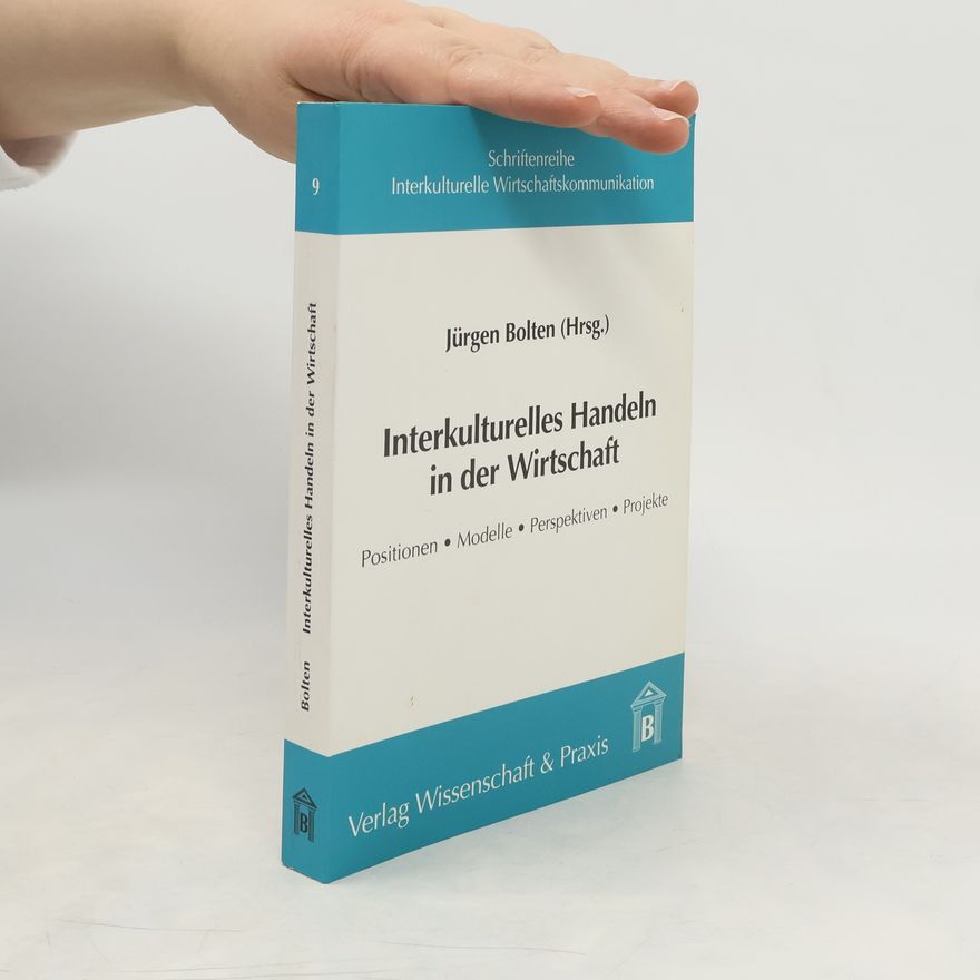Jürgen Bolten Interkulturelles Handeln in der Wirtschaft
