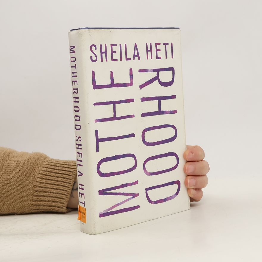 Sheila Heti Motherhood