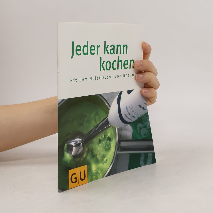 Kolektiv autorů Jeder kann kochen. Mit dem Multitalent von Braun