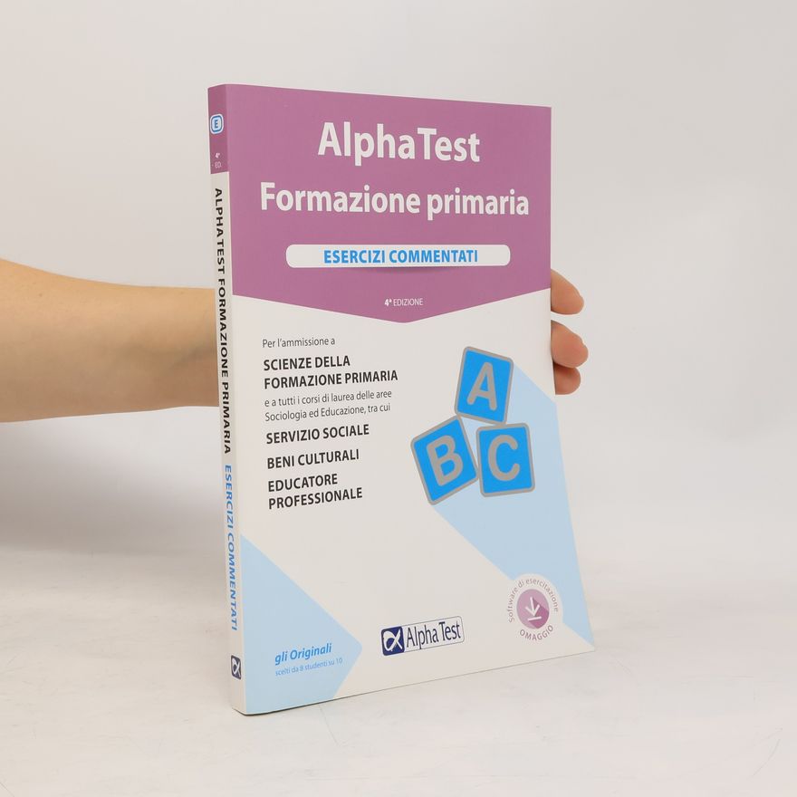 AA.VV. Alpha Test. Formazione primaria. Esercizi commentati