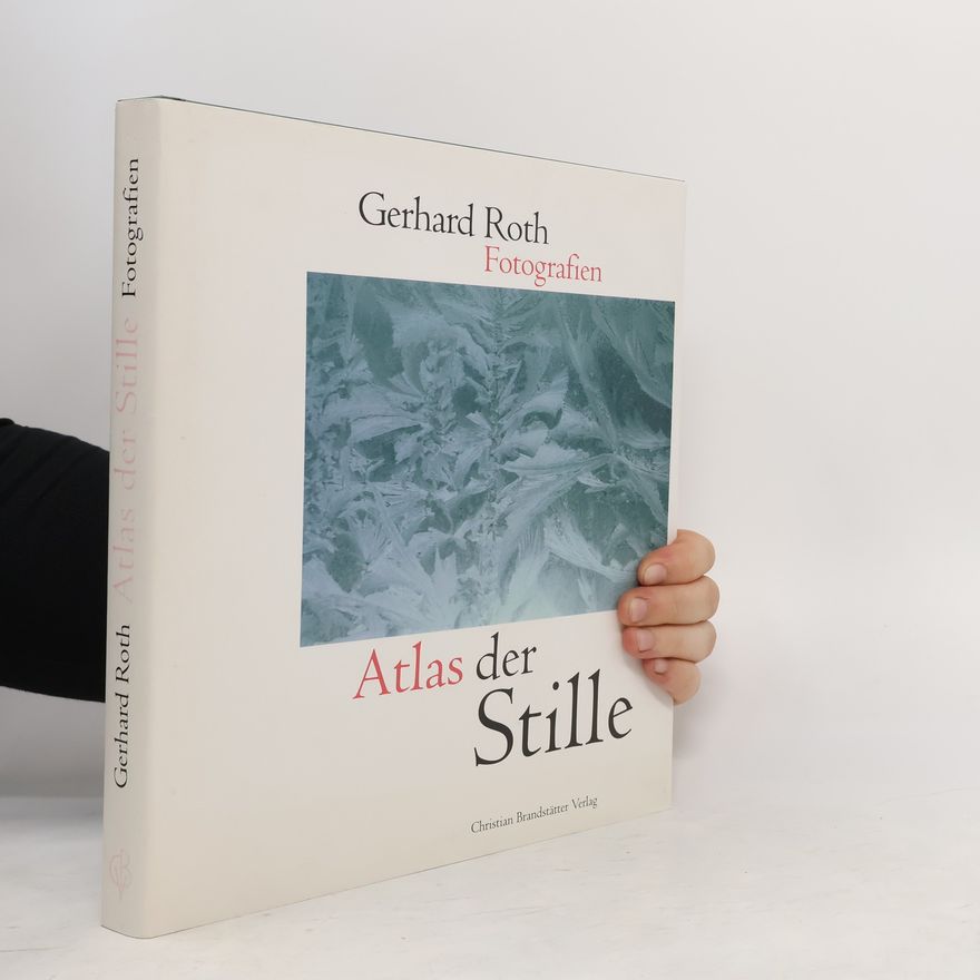 Gerhard Roth Atlas der Stille