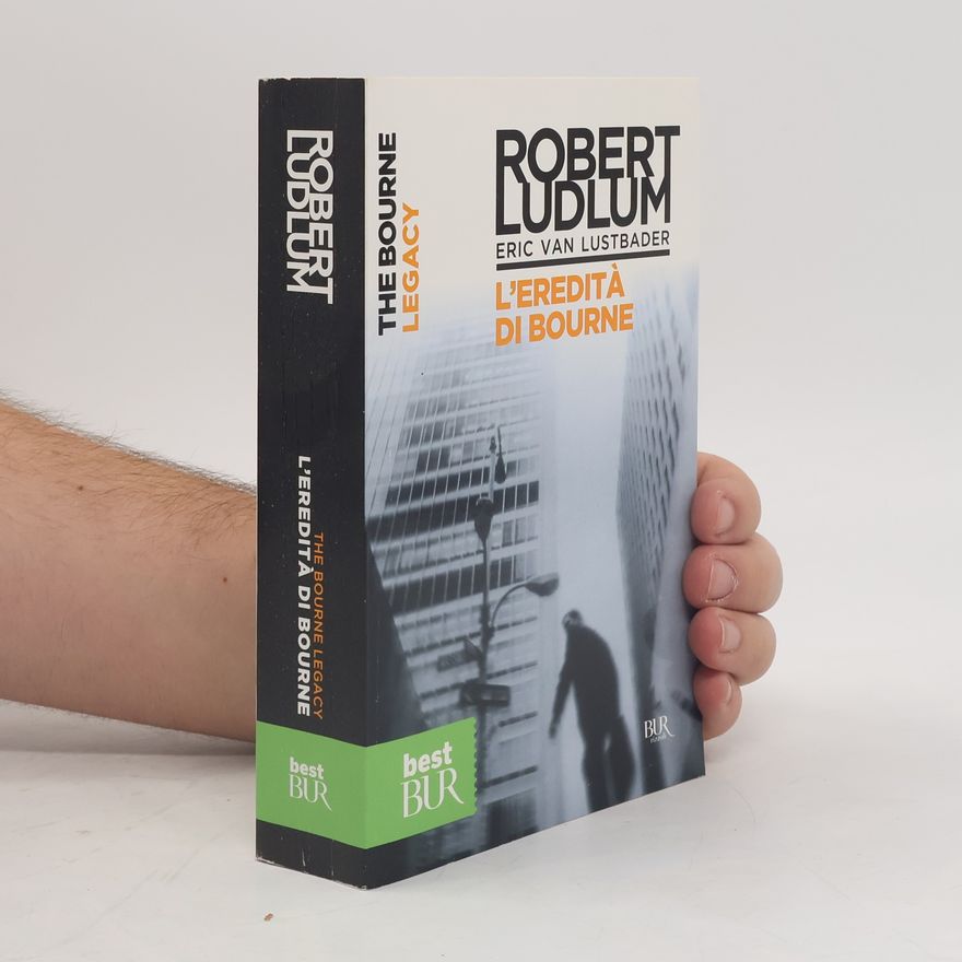 Eric Van Lustbader L'eredità di Bourne