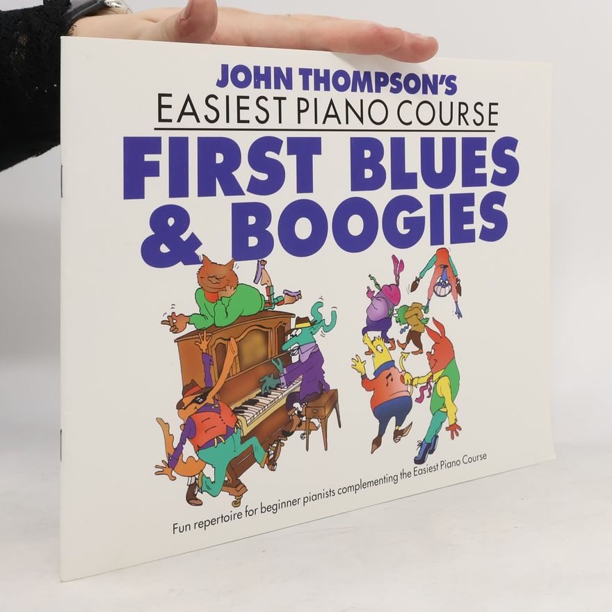 John Thompson John Thompson's Easiest Piano Course: First Blues and Boogies