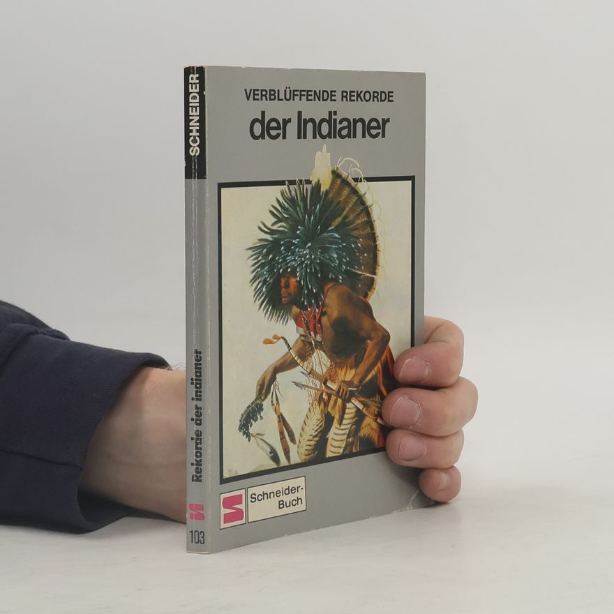 Wolfgang Breu Verblüffende Rekorde der Indianer