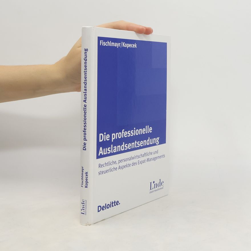 Iris C. Fischlmayr Die professionelle Auslandsentsendung