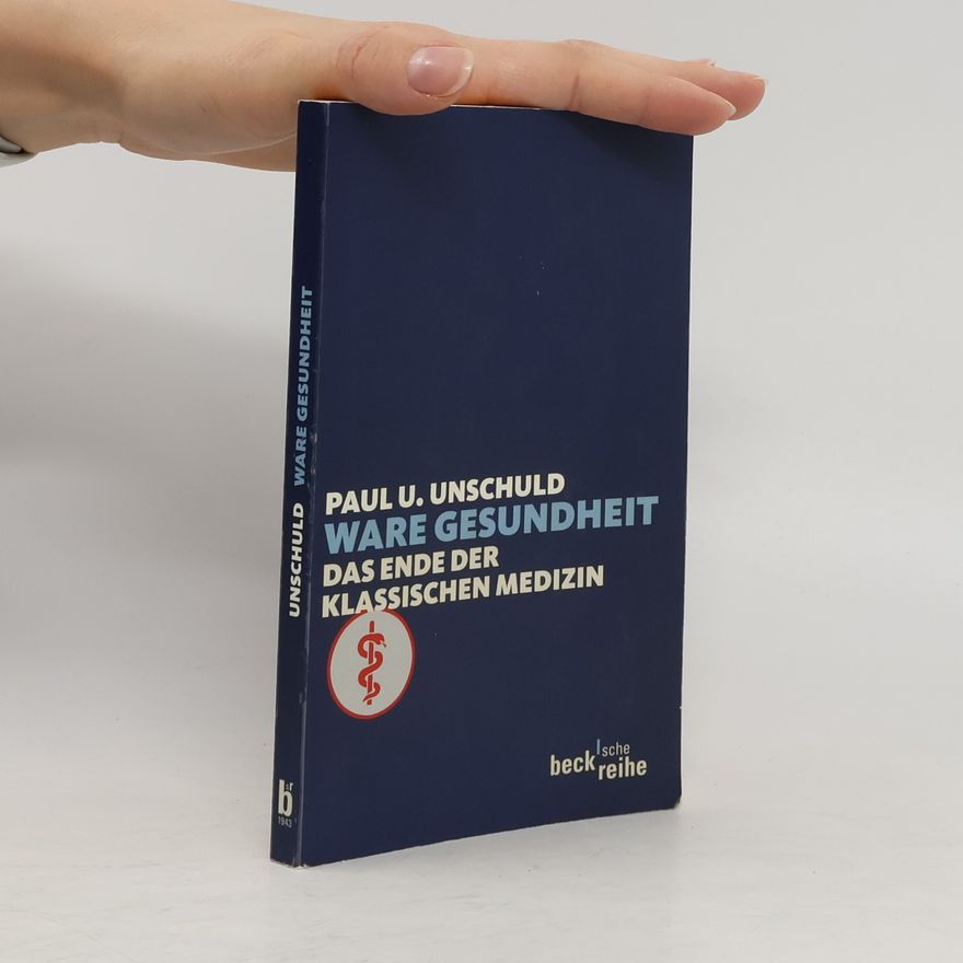 Paul U. Unschuld Ware Gesundheit