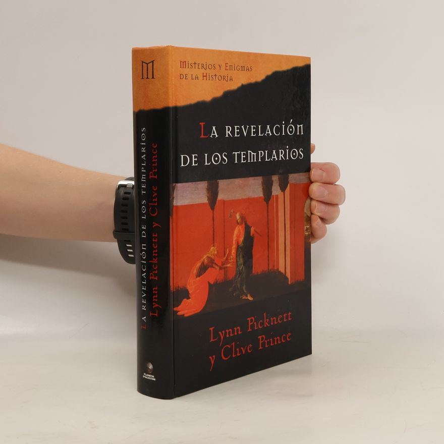 Clive Prince Misterios y enigmas de la historia: La revelación de los Templarios