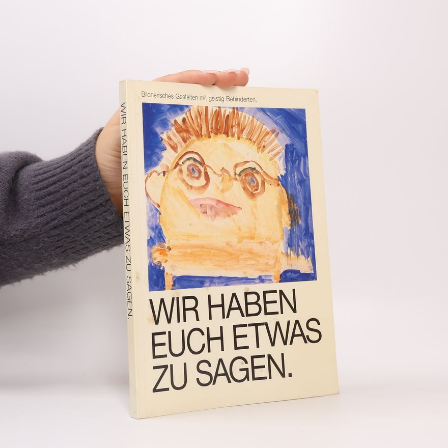 Kolektiv autorů Wir haben euch etwas zu sagen
