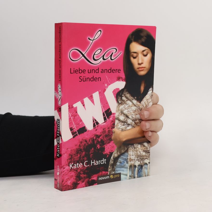 Hardt Kate C. Lea ' Liebe und andere Sünden