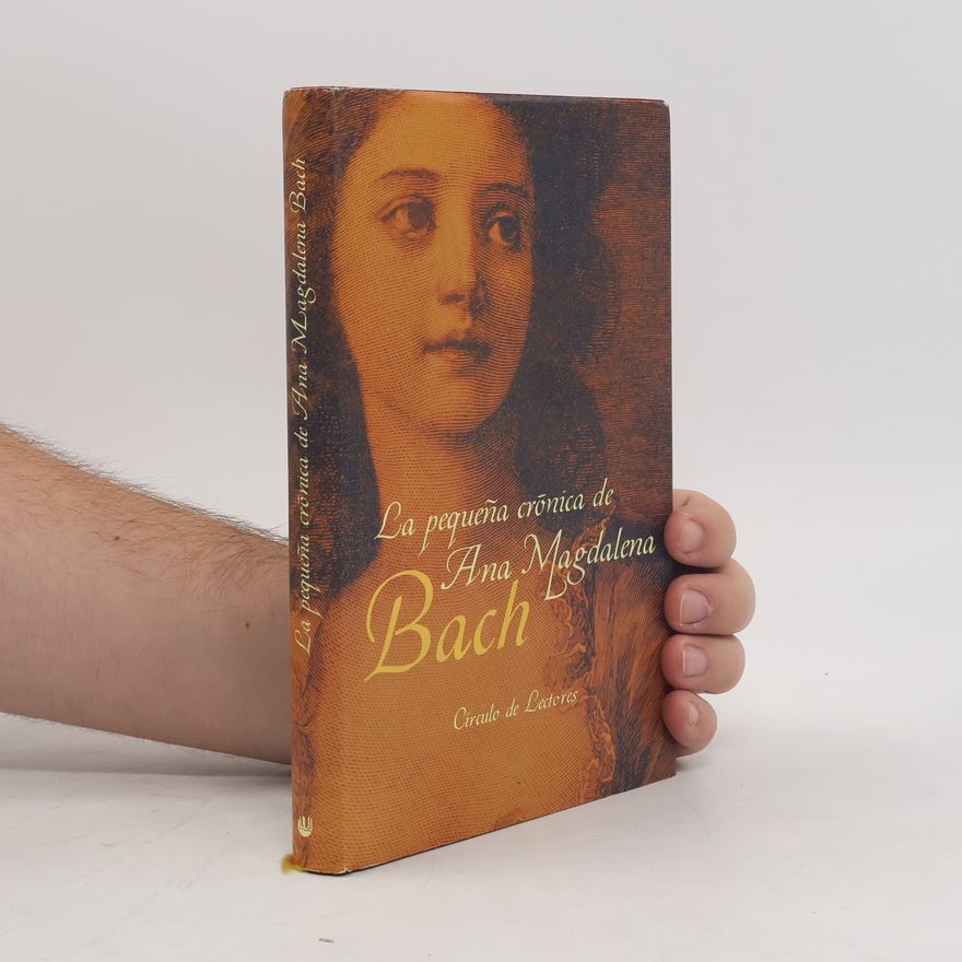 Anna Magdalena Bach La Pequeña crónica de Ana Magdalena Bach