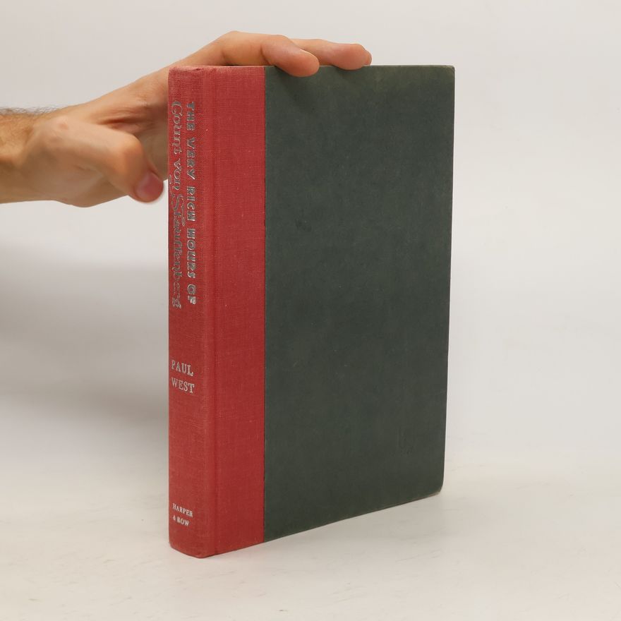 Paul West The Very Rich Hours of Count von Stauffenberg