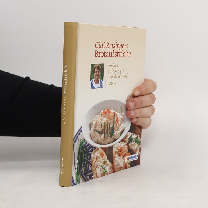 Cäcilia Reisinger Cilli Reisingers Brotaufstriche