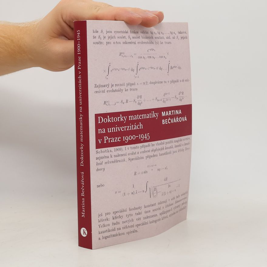 Martina Bečvářová Doktorky matematiky na univerzitách v Praze 1900–1945