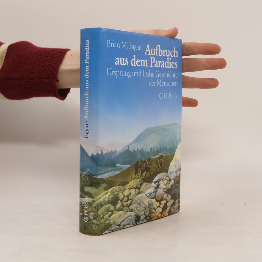 Brian M. Fagan Aufbruch aus dem Paradies