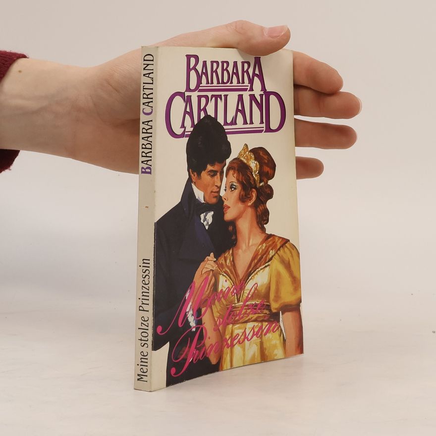 Barbara Cartland Meine stolze Prinzessin