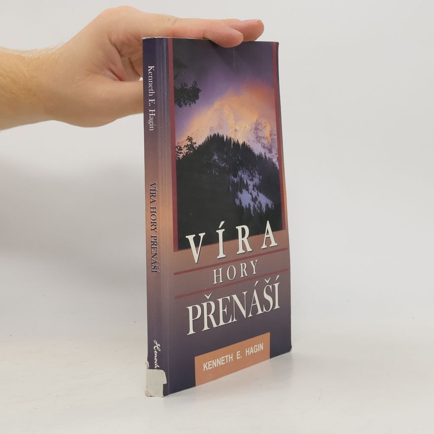 Kenneth Erwin Hagin Víra hory přenáší