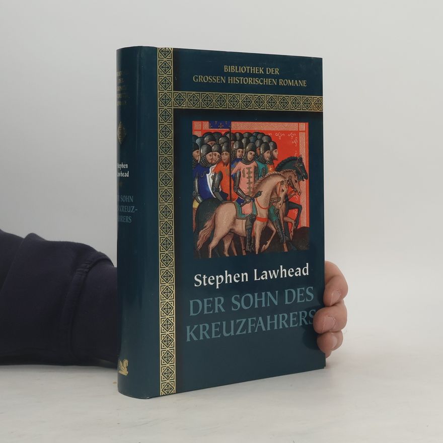 Stephen R. Lawhead Der Sohn des Kreuzfahrers