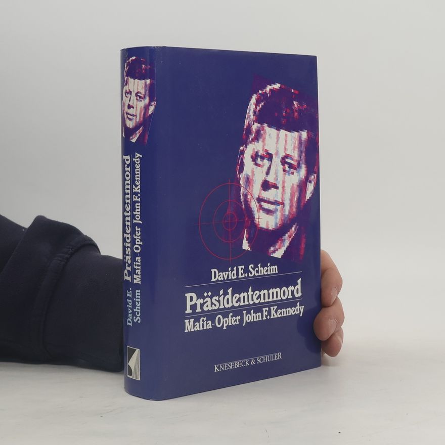 David E. Scheim Präsidentenmord