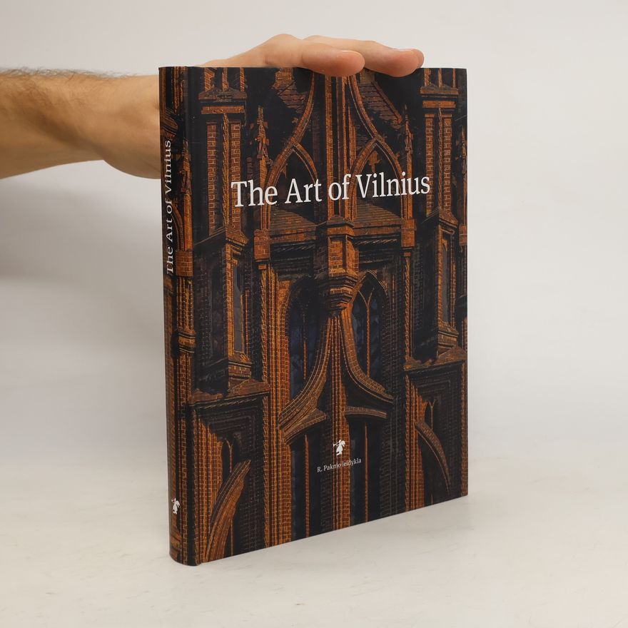 Kolektiv autorů The Art of Vilnius