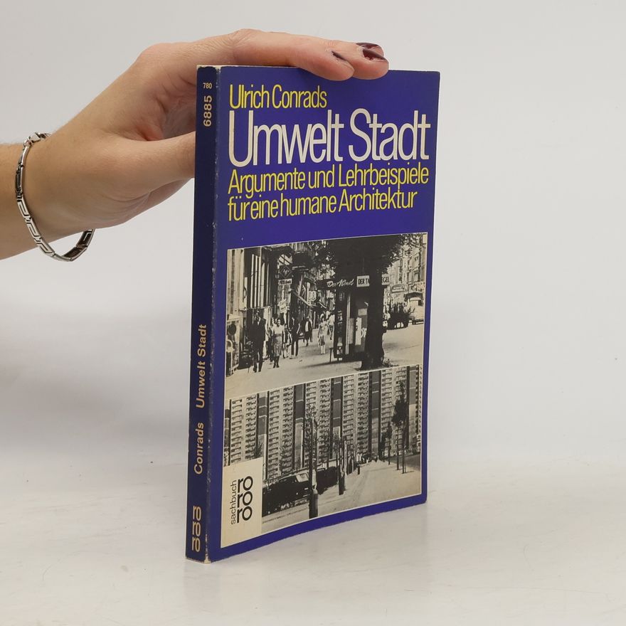 Ulrich Conrads Umwelt Stadt