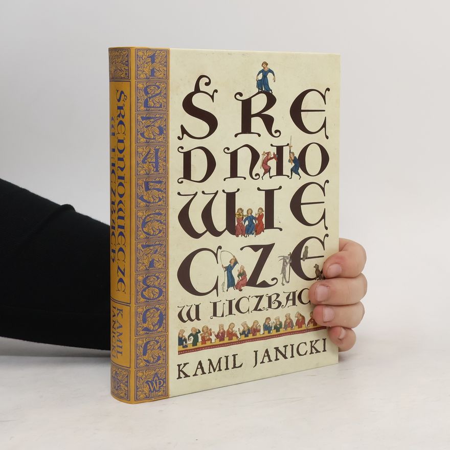 Kamil Janicki Średniowiecze w liczbach