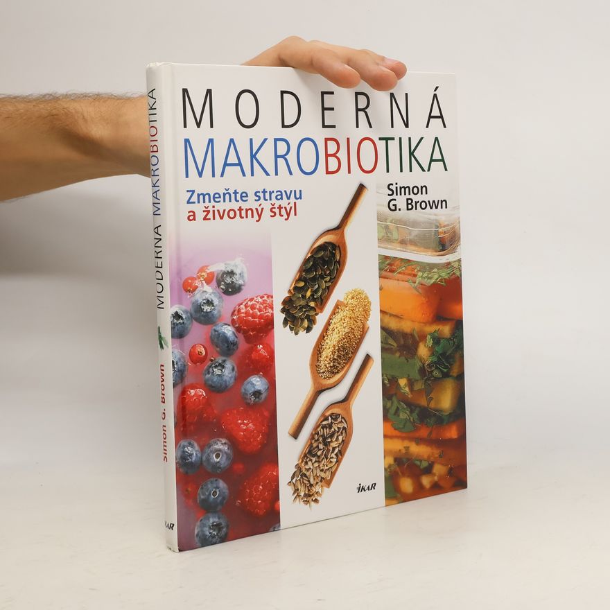 Terézia Šinková Moderná makrobiotika. Zmeňte stravu a životný štýl