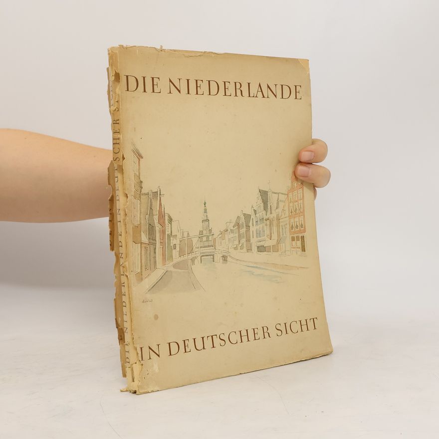 Edmund Halm Die Niederlande in deutscher Sicht