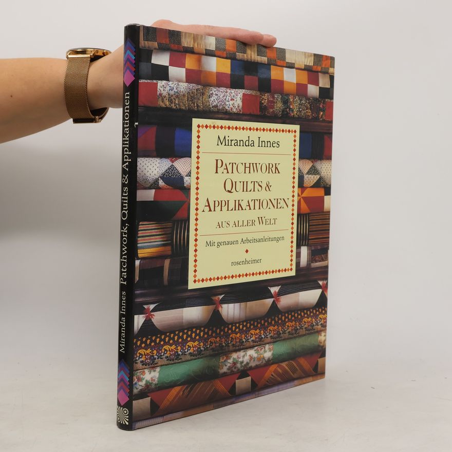 Miranda Innes Patchwork, Quilts & Applikationen aus aller Welt