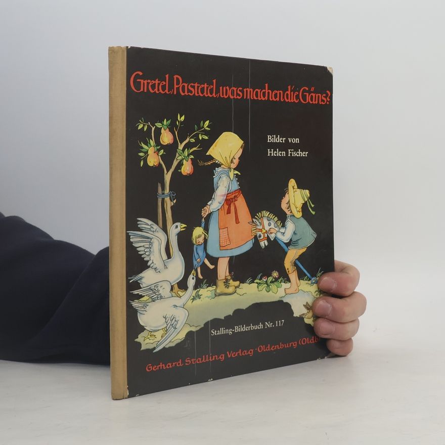 Autorenkollektiv Gretel, Pastetel, was machen die Gans? Die sitzen im Wasser und waschen díc Schwänz!