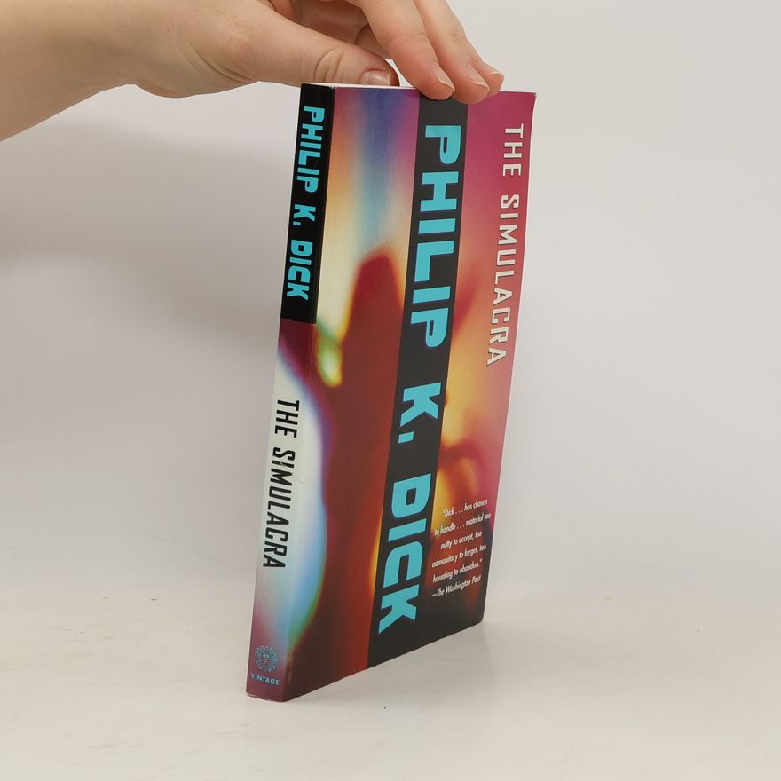 Philip K. Dick The simulacra