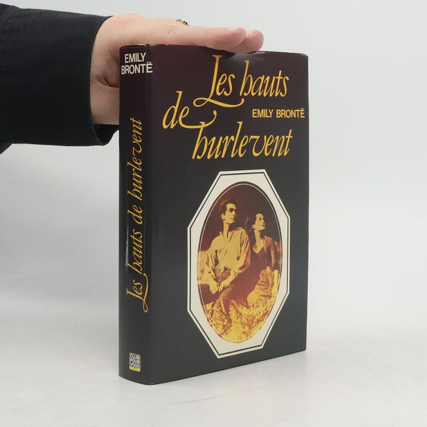 Emily Brontë Les Hauts de Hurle-Vent