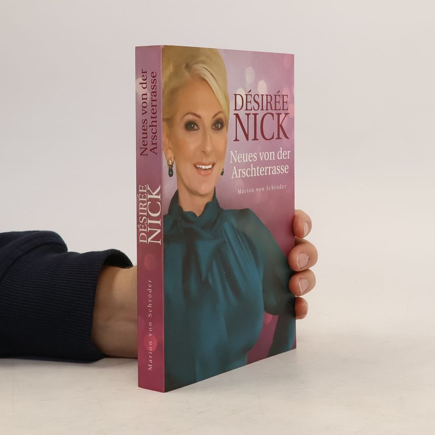 Désirée Nick Neues von der Arschterrasse