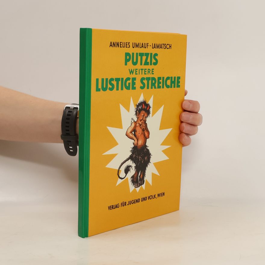 Annelies Umlauf-Lamatsch Putzis weitere lustige Streiche