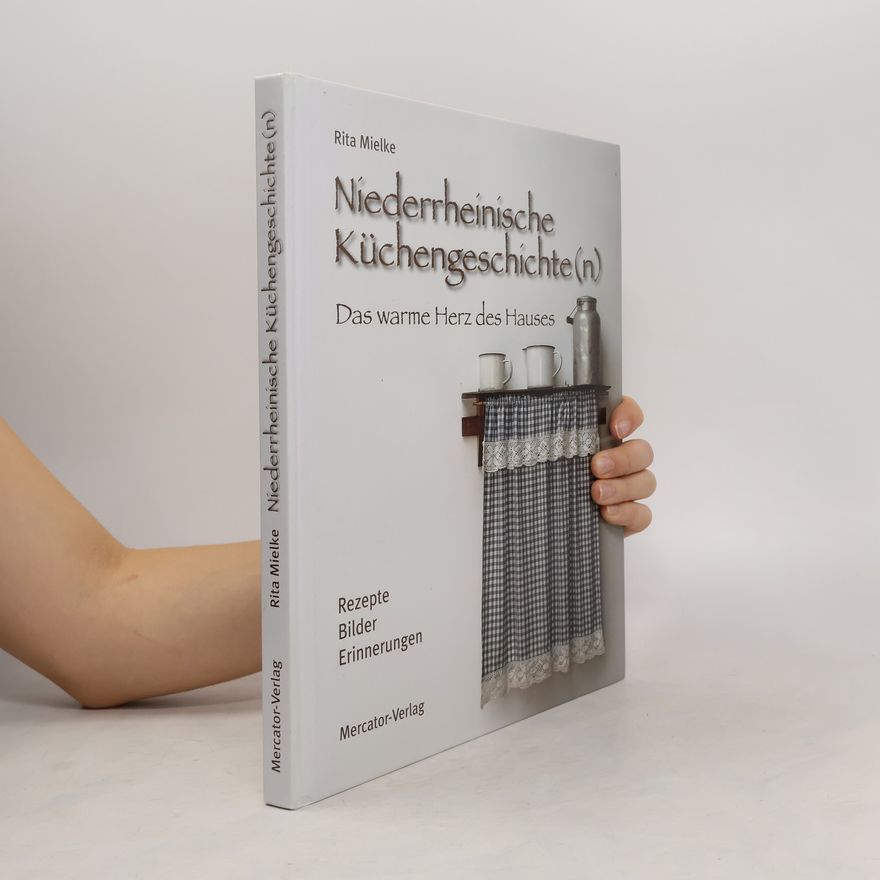 Rita Mielke Niederrheinische Küchengeschichte(n)