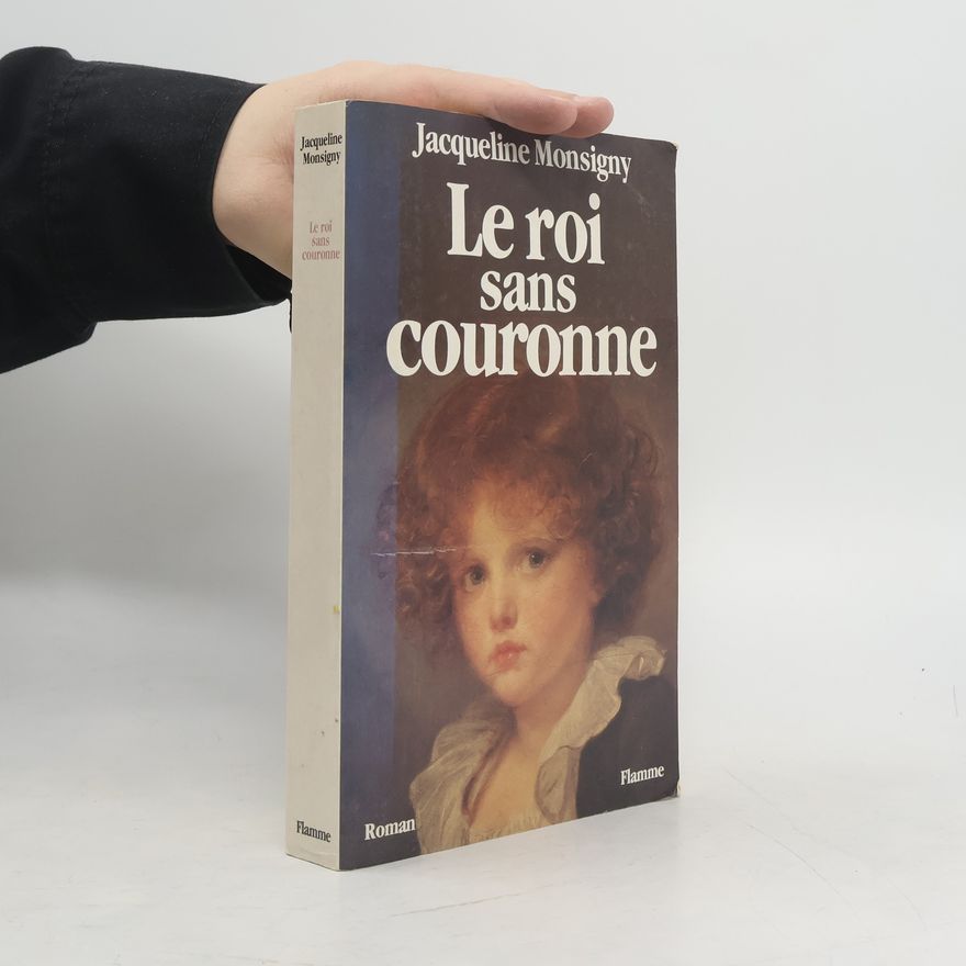 Jacqueline Monsigny Le roi sans couronne