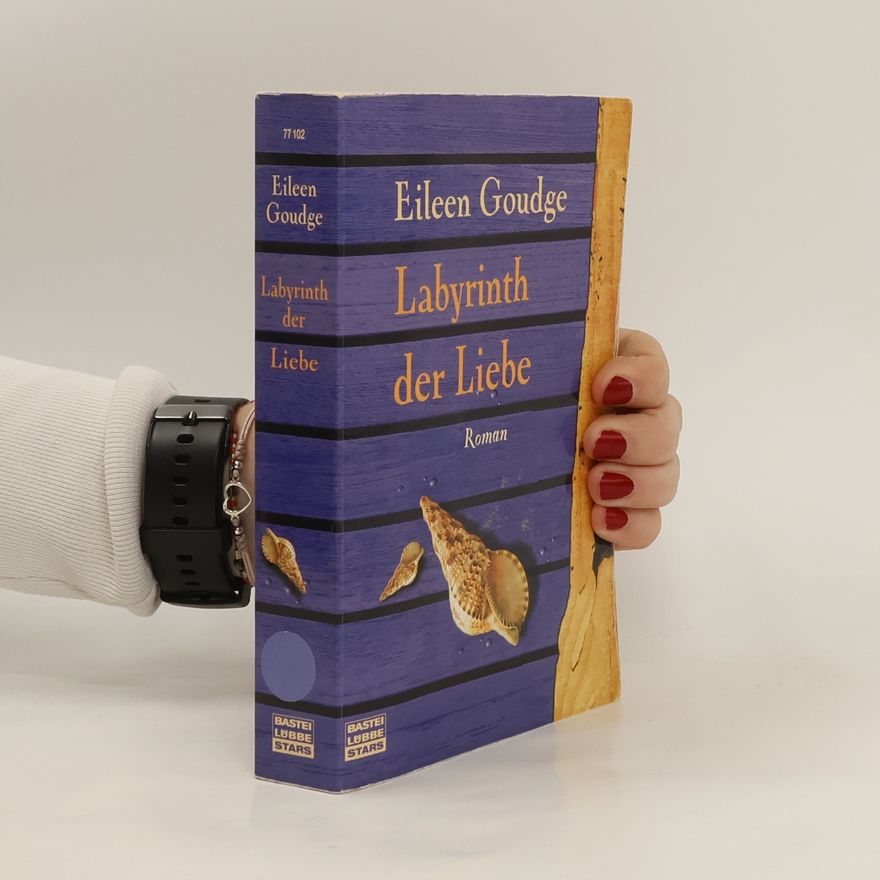 Eileen Goudge Labyrinth der Liebe. Roman