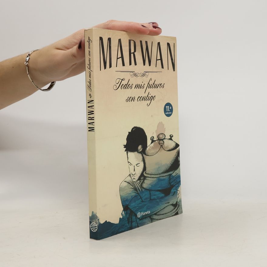 Marwán Abu-Tahoun Recio Todos mis futuros son contigo - 3.a edición