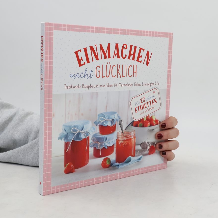 Naumann & Göbel Verlagsg Einmachen macht glücklich