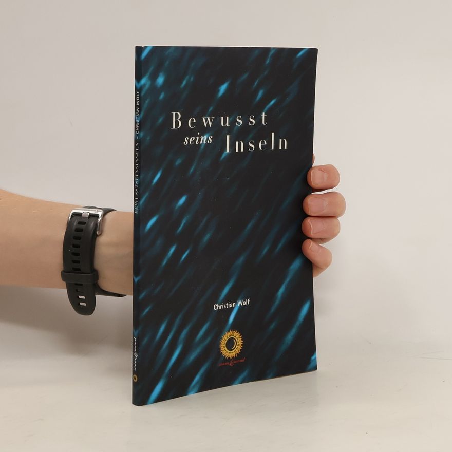 Christian Wolff Bewusstseinsinseln