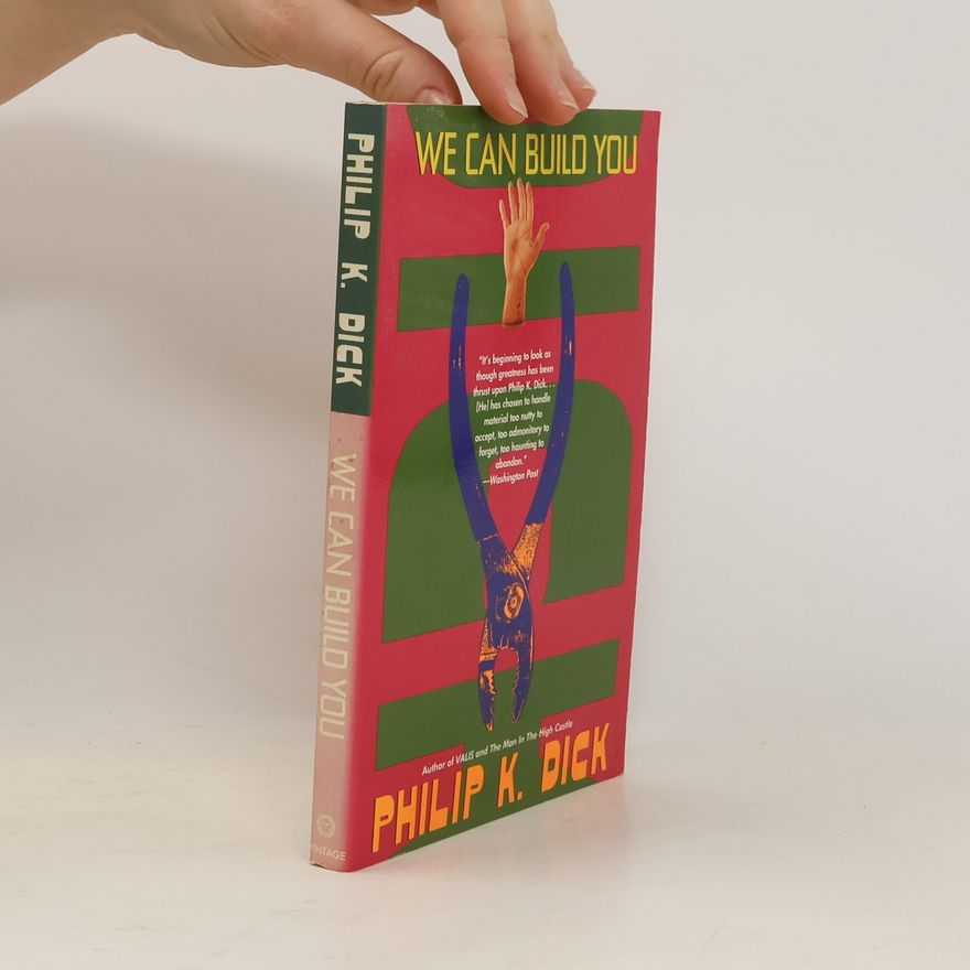 Philip K. Dick We Can Build You