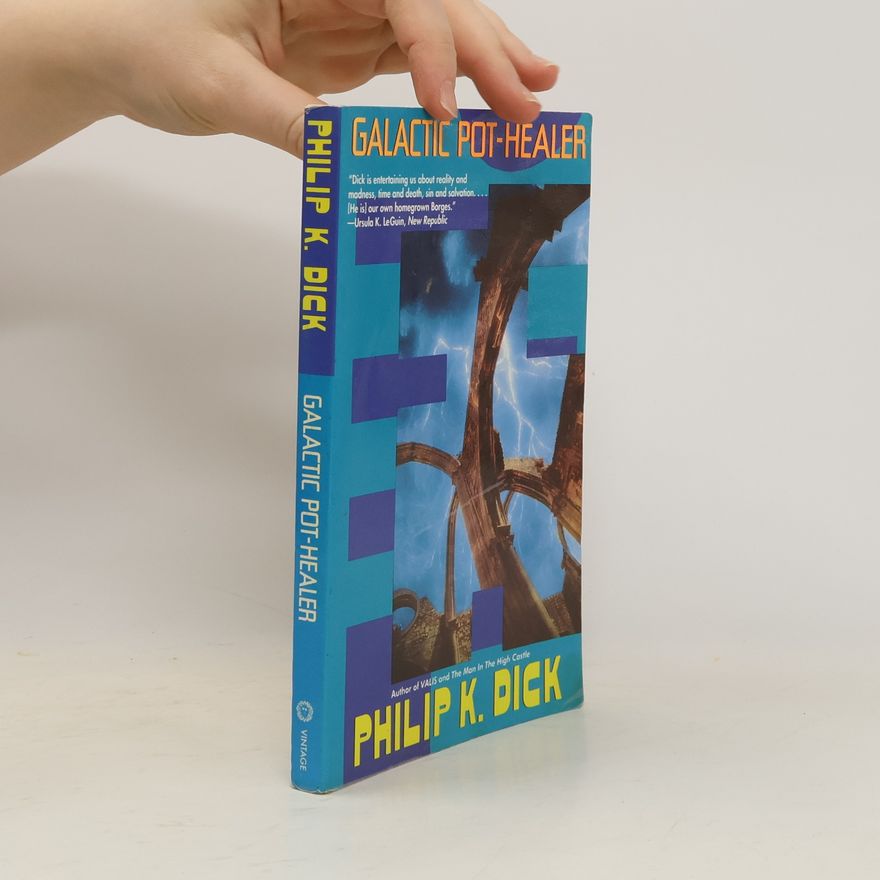 Philip K. Dick Galactic Pot-Healer