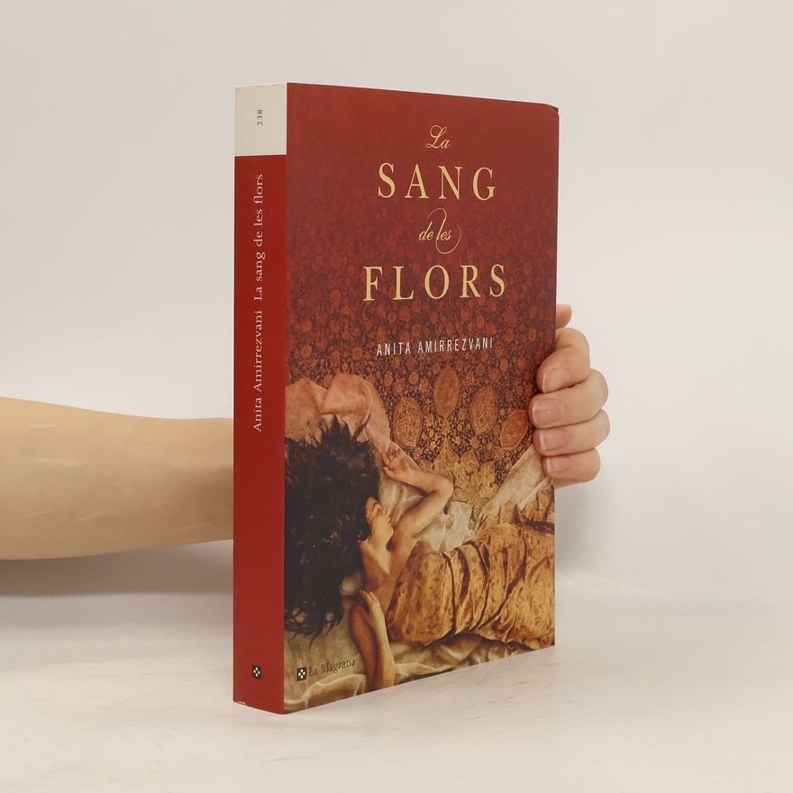 Anita Amirrezvani La sang de les flors
