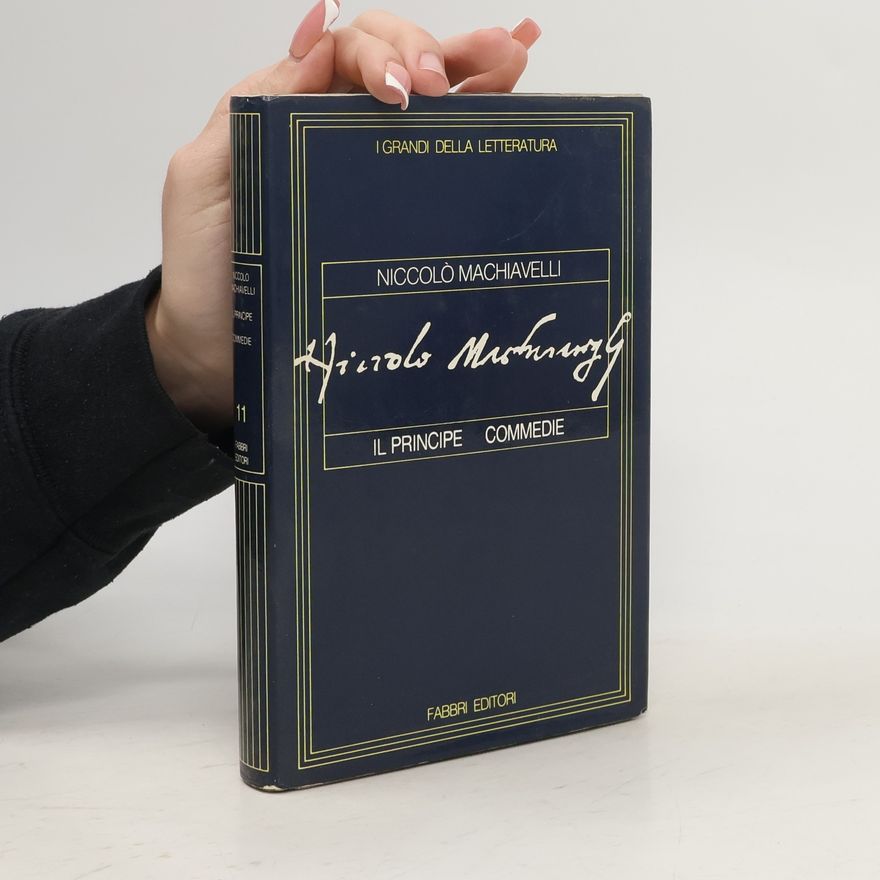 Niccolò Machiavelli Il principe la mandragola clizia