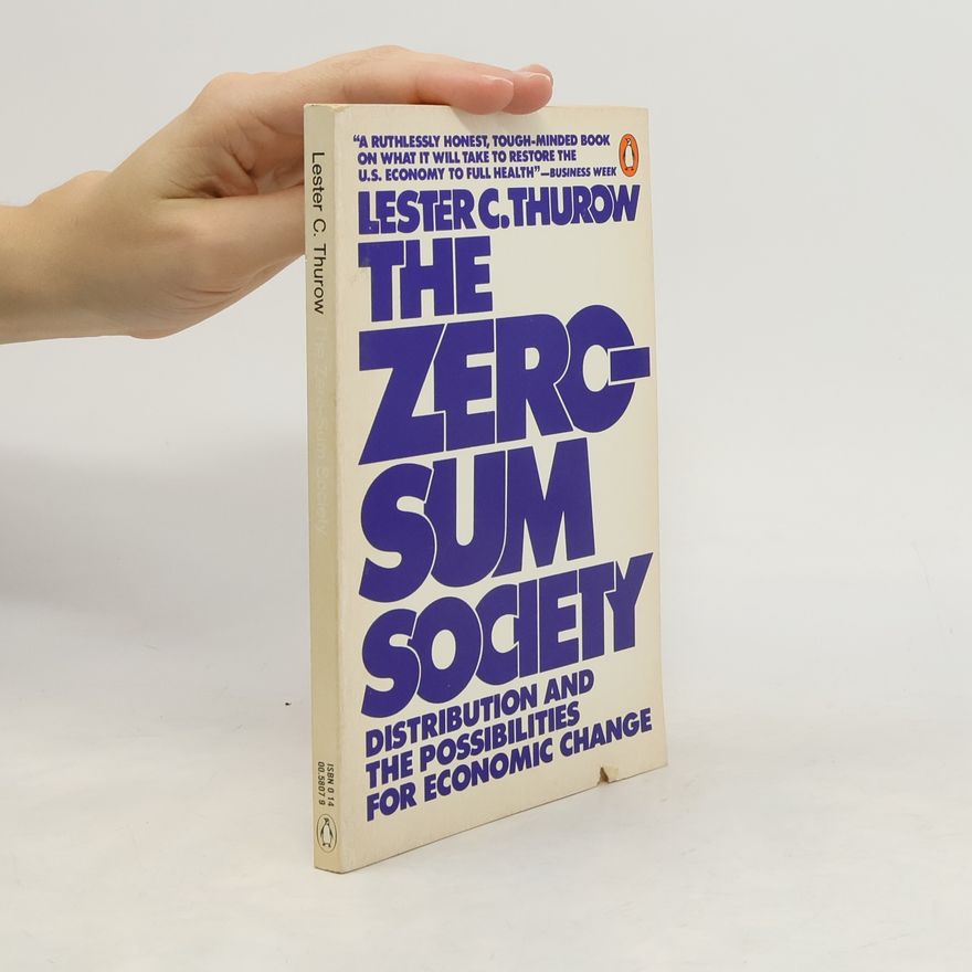 Lester Thurow The Zero-Sum Society