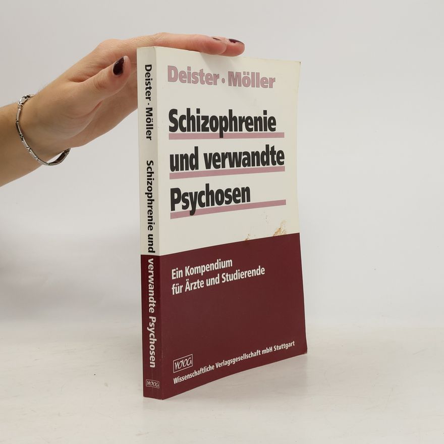 Arno Deister Schizophrenie und verwandte Psychosen