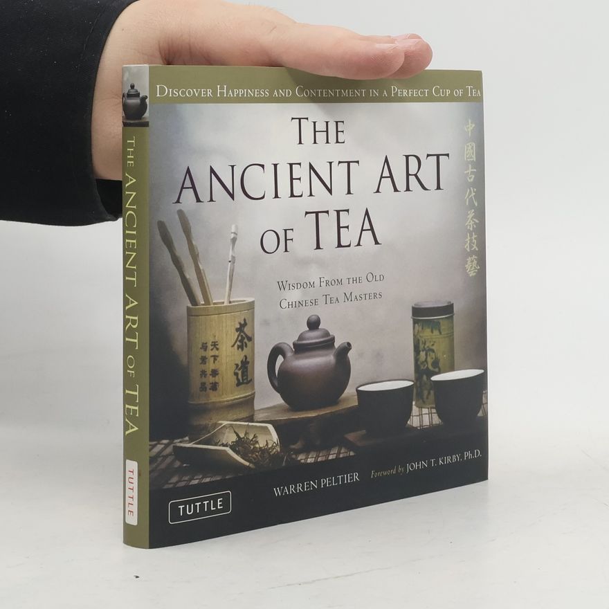 Warren Peltier The Ancient Art of Tea