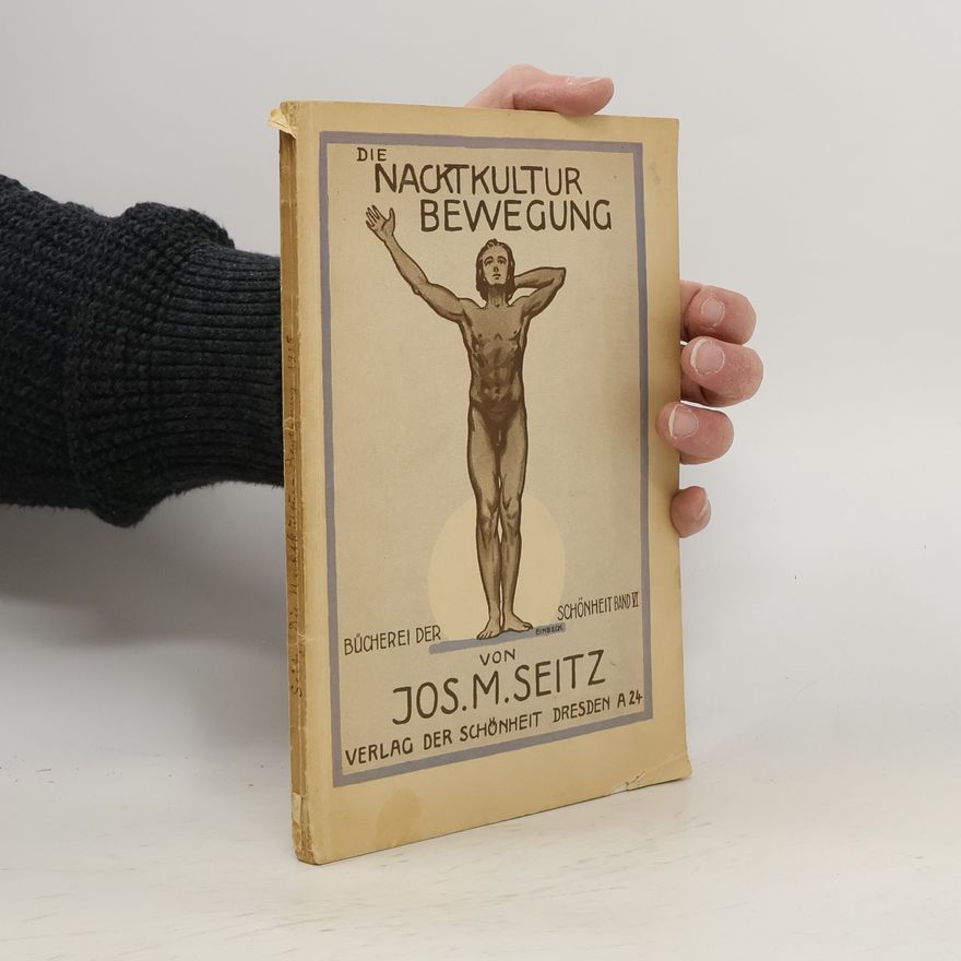 Jos. M. Seitz Die Nacktkultur Bewegung
