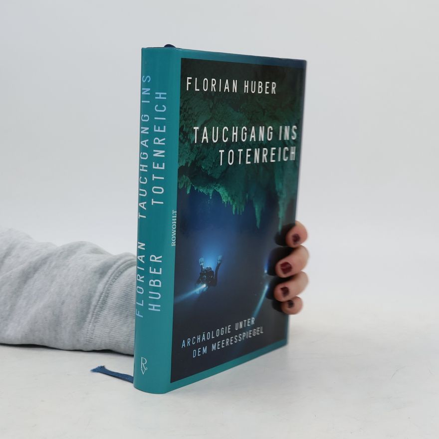 Florian Huber Tauchgang ins Totenreich