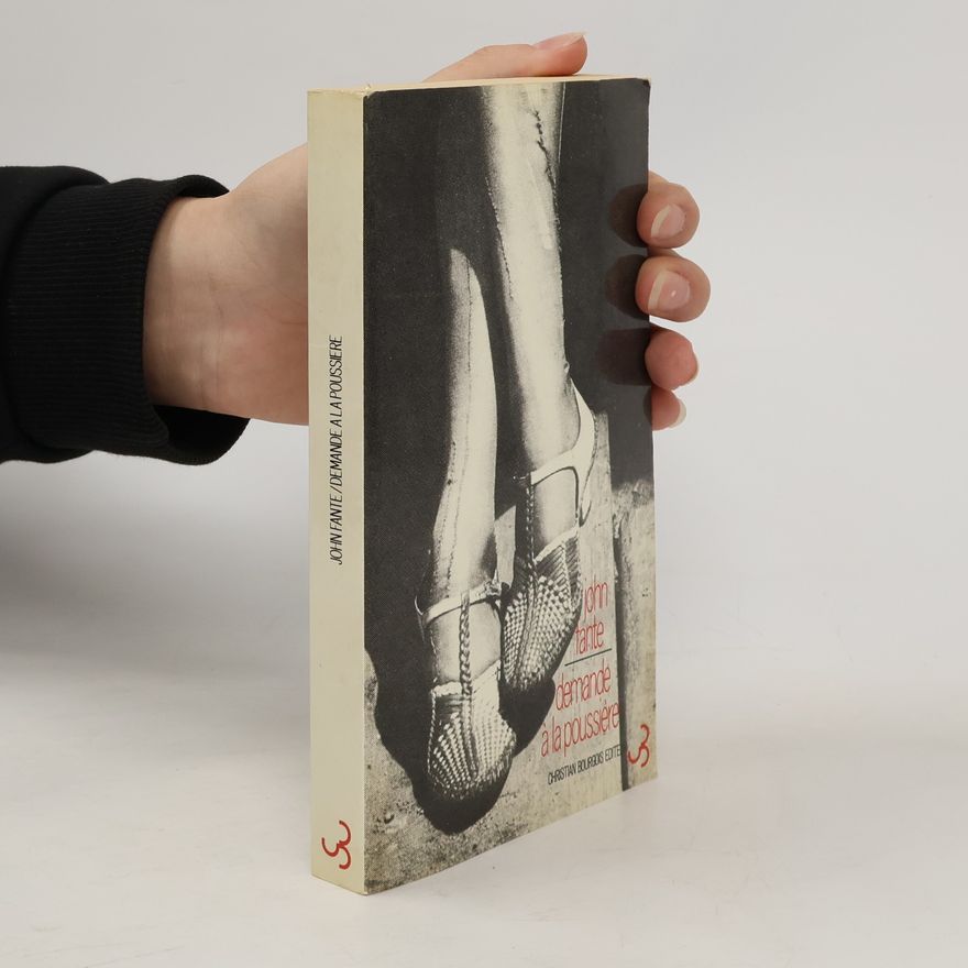 John Fante Demande à la poussière